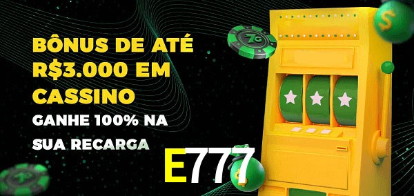 E777 melhor bônus de depósito